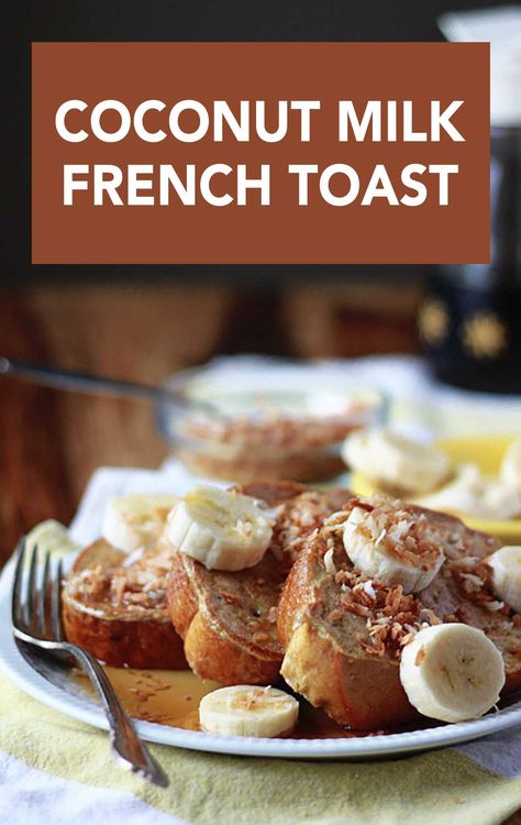 Coconut Milk French Toast, Milk French Toast, Dairy Free French Toast, Easy French Toast Bake, Coconut French Toast, Easy French Toast, Yum Recipes, Hearty Dinner, French Toast Bake