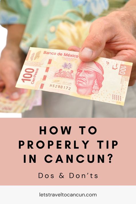 Pinterest image saying "How to Properly Tip in Cancun? Dos and Dont's". Riu Latino Cancun, Breathless Cancun Soul, Cancun Travel Tips, Cancun Packing List, Cancun Things To Do, Ocean Coral And Turquesa, Travel Cancun, Excellence Riviera Cancun, Mexico With Kids