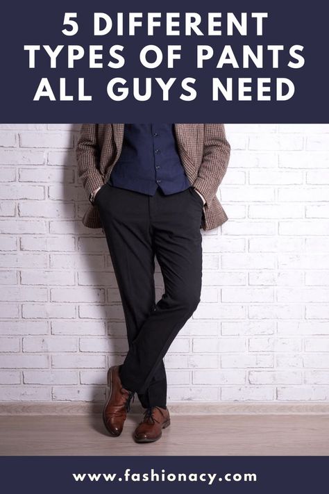 Different Types of Pants All Guys Need Different Types Of Pants, Men Style Tips, Type Of Pants, Pair Of Pants, Different Types, Perfect Pair, Improve Yourself, Wardrobe, Pants