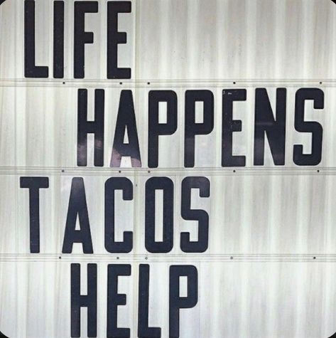 Taco Inspiration, Taco Quotes, Fridays Restaurant, Taco Shack, Restaurant Quotes, Mexican Graphic Design, Taco Quote, Funny Diet Quotes, Food Quotes Funny