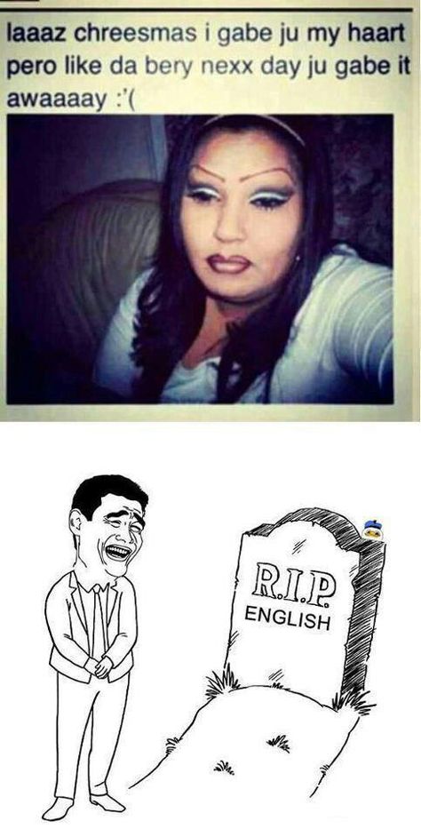 R.I.P. English Rip English Funny, Rip English, Celebrity Memes, Better Than Yours, Grammar, Funny Things, Humor, Memes, Like Button