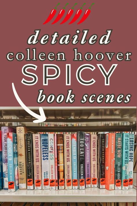 Detailed colleen Hoover spicy book scenes Reminders Of Him Spicy Pages, Ugly Love Spicy Scenes, Colleen Hoover Spicy Books, It Ends With Us Spicy Scenes, It Ends With Us Spicy Chapters, Ugly Love Spicy Chapters, Ugly Love Spicy Pages, Spiciest Book Scenes, Steamy Books Excerpts