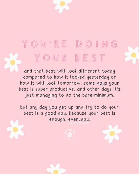 You Are Trying Your Best Quotes, Doing Your Best Looks Different Everyday, Its A Good Day Quotes, Getting Better Everyday Quotes, Going To Be A Good Day Quotes, It’s A Good Day Quotes, Motivation To Get Through The Day, Just Do Your Best Quotes, It’s A Beautiful Day Quotes