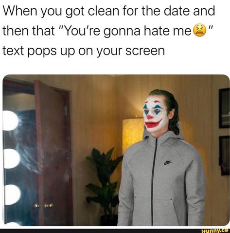 When you got Clean for the date and then that "You’re gonna hate meê)" text pops up on your screen – popular memes on the site iFunny.co #batman #movies #thejoker #joker #relatable #cringe #tumblr #lol #lmao #comedy #ifunny #ifunnycleanup #10at10 #feature #spicy #when #got #clean #date #then #youre #gonna #pic Texting Funny, Funny Batman, Batman Memes, Funny Text Memes, Funny Sports Memes, Work Hair, Text Memes, Funny Sports, Dark Memes