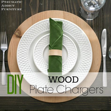 DIY Wood Plate Chargers | Pneumatic Addict Napkins Fold, Charger Plates Diy, Wood Plate Chargers, Business Crafts, Wood Chargers, Plate Chargers, Diy Chargers, Wood Furniture Plans, Plates Diy