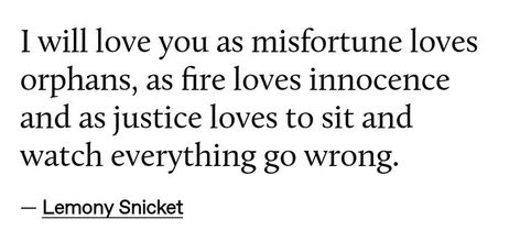 I Will Love You, Lemony Snicket, Men Love, Literature Quotes, Poetry Words, Aesthetic Words, Literary Quotes, Poem Quotes, Love Letter