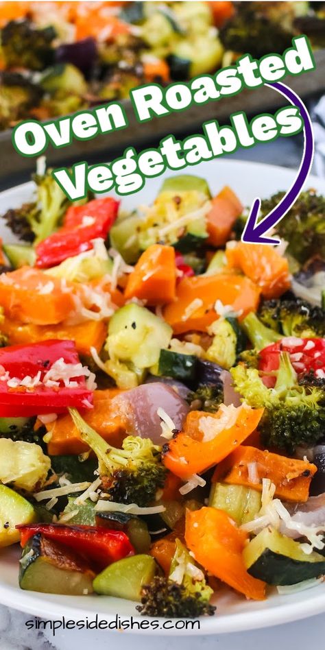 These roasted vegetables in the oven are the best way to get an easy veggie side dish on the table! #simplesidedishes #healthy #vegetables #sidedish #ovenroasted Veggie Oven Roasted, Roasted Veggies With Sauce, Roasted Veggie Tray Ideas, Keto Roasted Vegetables, Roasted Vegetables In Oven, Roasting Vegetables In Oven, Roast Vegetables In Oven, Baked Veggies Oven, Veggie Casserole Recipes