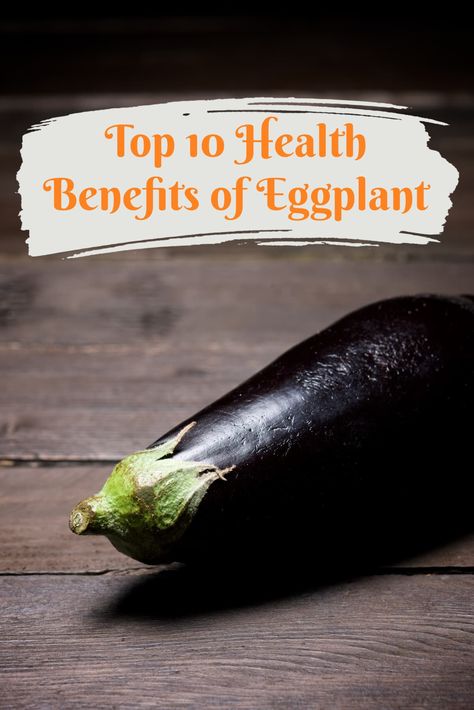 Top 10 Health Benefits of Eggplants Health Benefits Of Eggplant, Eggplant Health Benefits, Benefits Of Eggplant, Eggplant Benefits, Gastric Juice, Regular Bowel Movements, Lower Inflammation, Vegan Side Dishes, Improve Brain Function