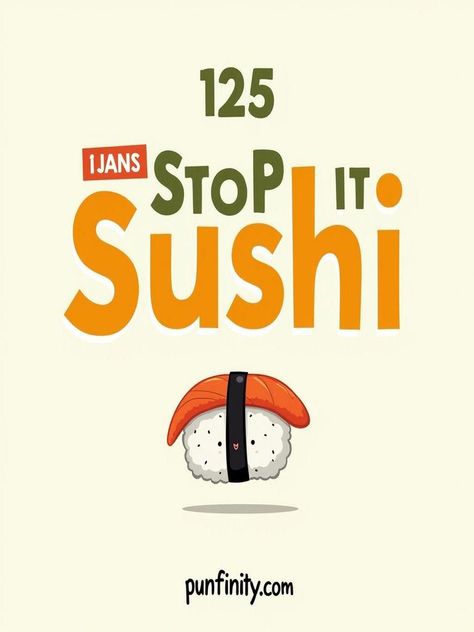 sushi puns Sushi Jokes, Sushi Puns, Fish Puns, Sushi Ingredients, Sushi Master, Sushi Chef, Best Sushi, Actions Speak Louder, Sushi Bar