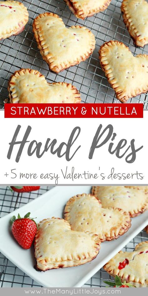 Strawberry Nutella Heart-shaped Hand Pies - The Many Little Joys Nutella Heart, Nutella Pie, Nutella Cookie, Strawberry Nutella, Nutella Fudge, Smores Dessert, Kids Smile, Hand Pie Recipes, Nutella Desserts