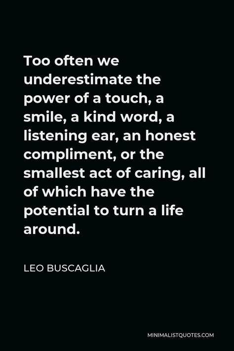 #spreadlove Leo Buscaglia Quotes, Leo Buscaglia, Listening Ears, Popular Authors, Word A, Never Grow Old, Know It All, One Liner, Love Can