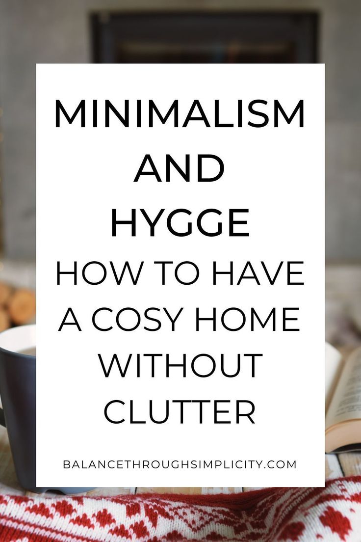 Here are some ideas on minimalism and Hygge and how to embrace both whilst enjoying a simpler lifestyle. I’m sharing some tips on how to make your home cosy without adding clutter so you can enjoy feeling warm and safe at home and still stay clutter-free! How To Make Your Home Hygge, Hygge Minimalism Home, Cosy Minimal Living Room, How To Hygge Your Home, Cosy Minimalist Living Room, Minimalist Cosy Home, Warm Minimalism Living Rooms, Hygge Minimalism Decor, Simplistic Home