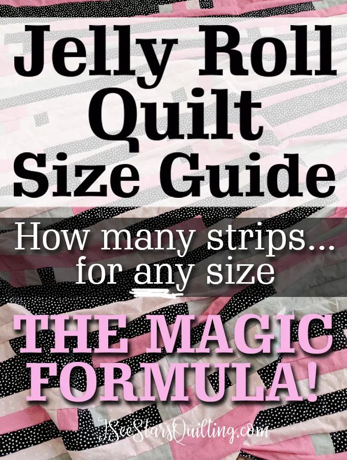 the jelly roll quilt size guide is shown with text that reads how many strips for any size