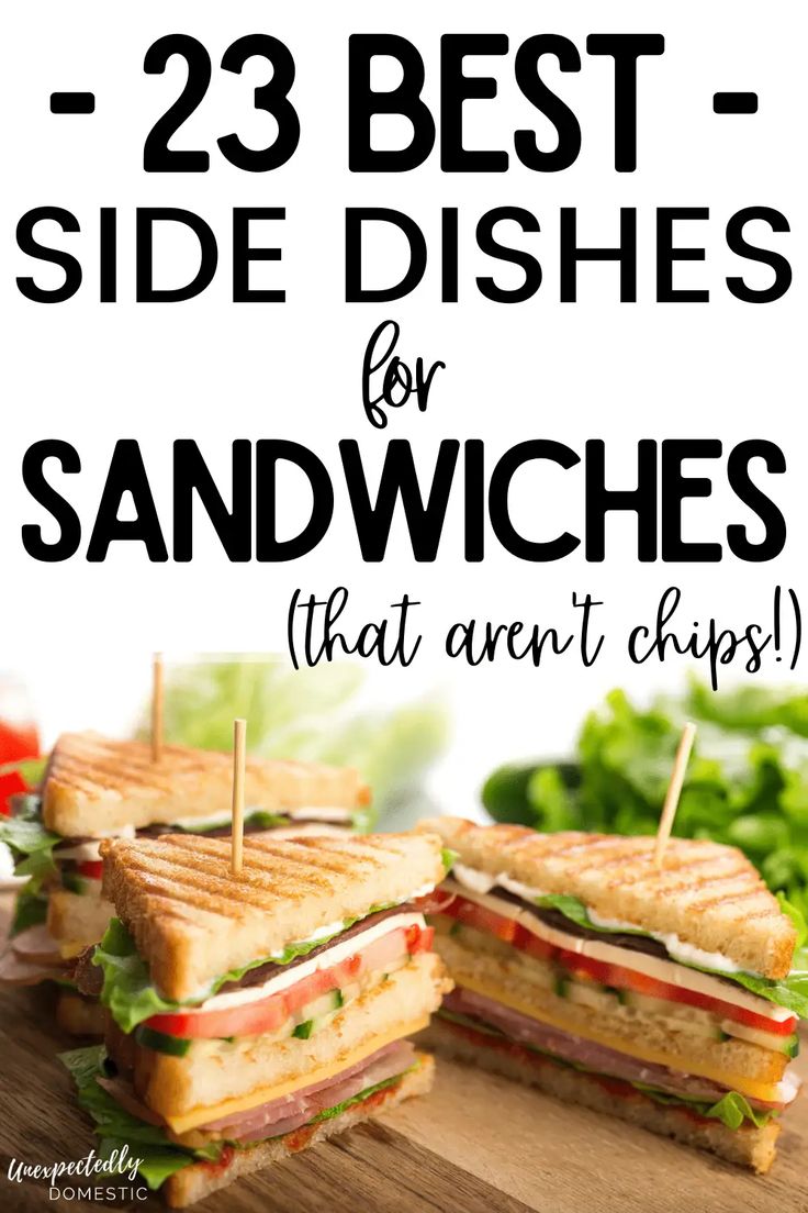 sandwiches with text overlay that reads, 23 best side dishes for sandwiches that aren't chips