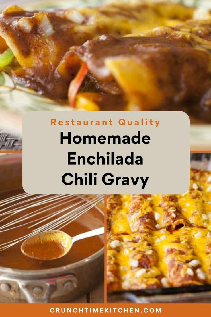 homemade enchilada chili gravy recipe with the words restaurant quality on it