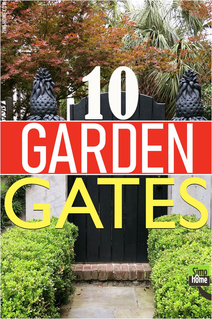 garden gates with the words 10 garden gates overlayed in red and yellow text