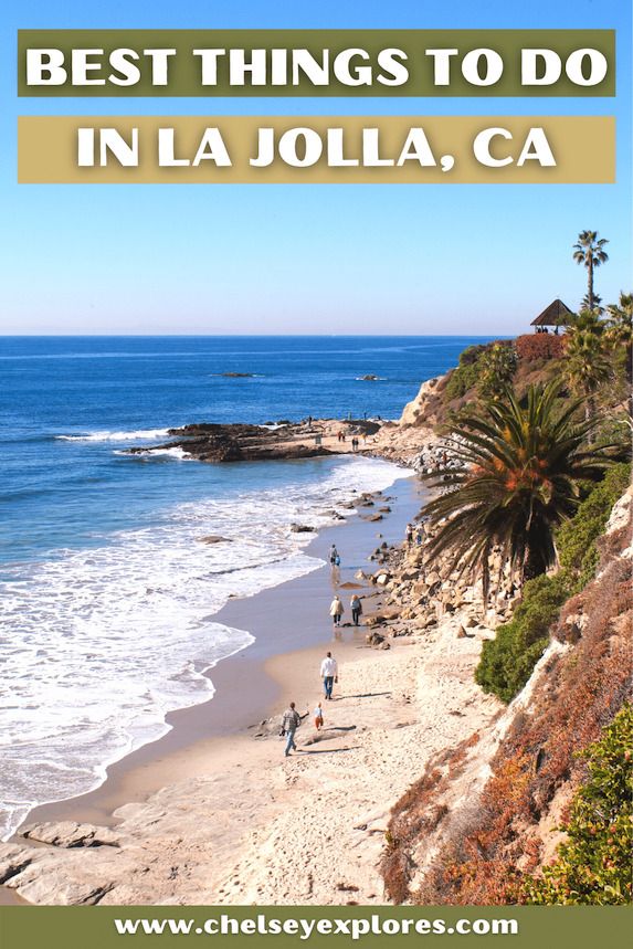 the best things to do in la jolla, ca with text overlaying it