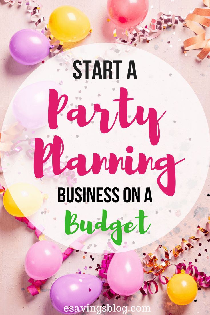 balloons, streamers and confetti with the words start a party planning business on a budget