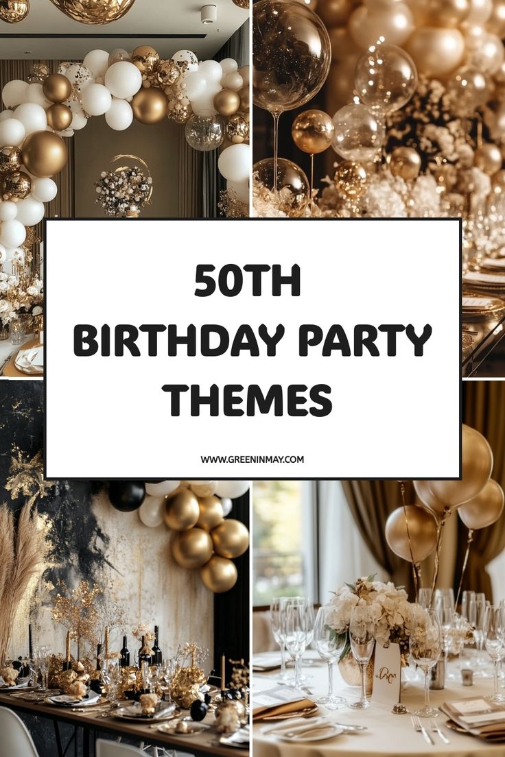 50th birthday party themes with gold and white balloons