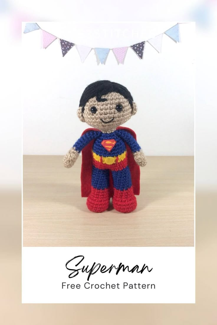 a crocheted superman doll is shown in front of a banner with the words, superman free crochet pattern