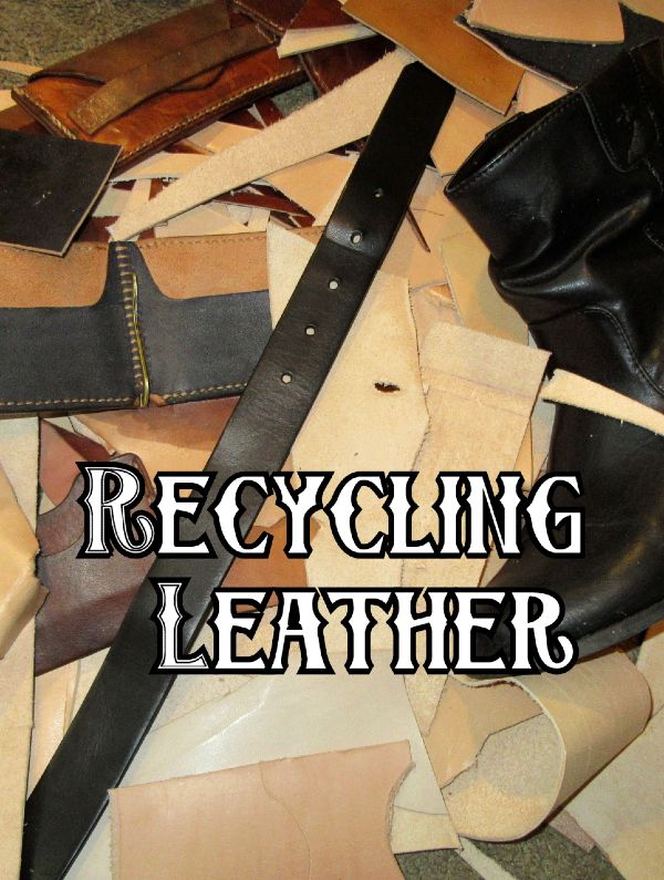 a pile of leathers with the words recycling leather