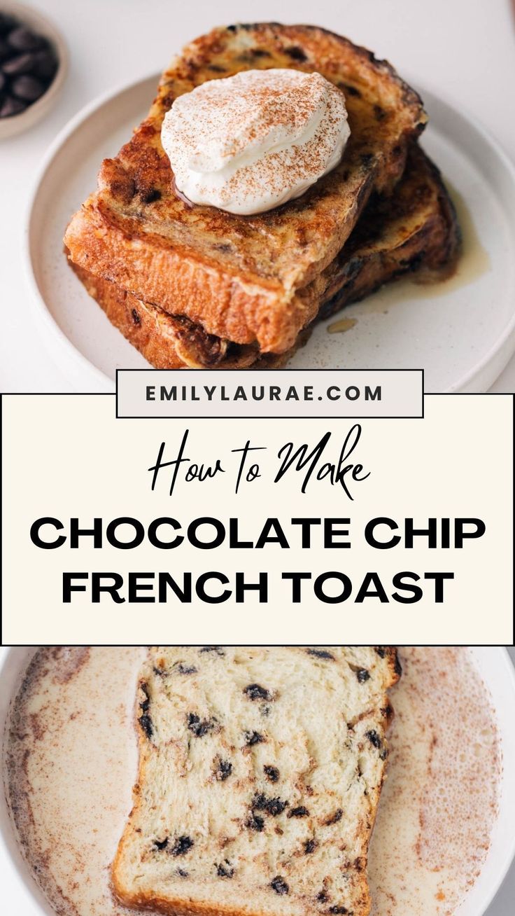 chocolate chip french toast with whipped cream on top and the title overlay reads how to make chocolate chip french toast