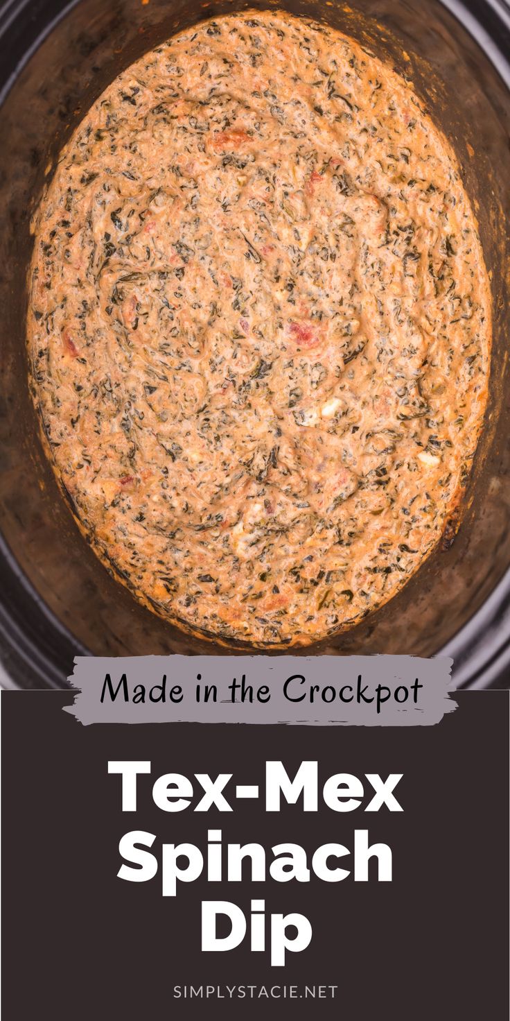 the text reads made in the crockpot tex - mex spinach dip