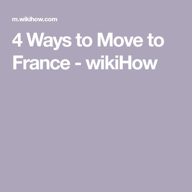 the words 4 ways to move to france - wikilow on a purple background