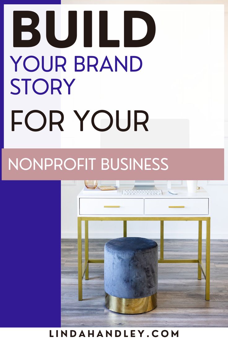 a desk with the words how to build your brand story for your non - profits business