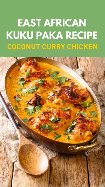 the cover of east african kuku paka recipe with coconut curry chicken in a pan