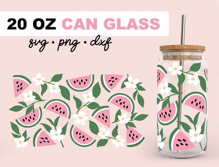 a watermelon pattern with the words 20oz can glass next to it on a pink background