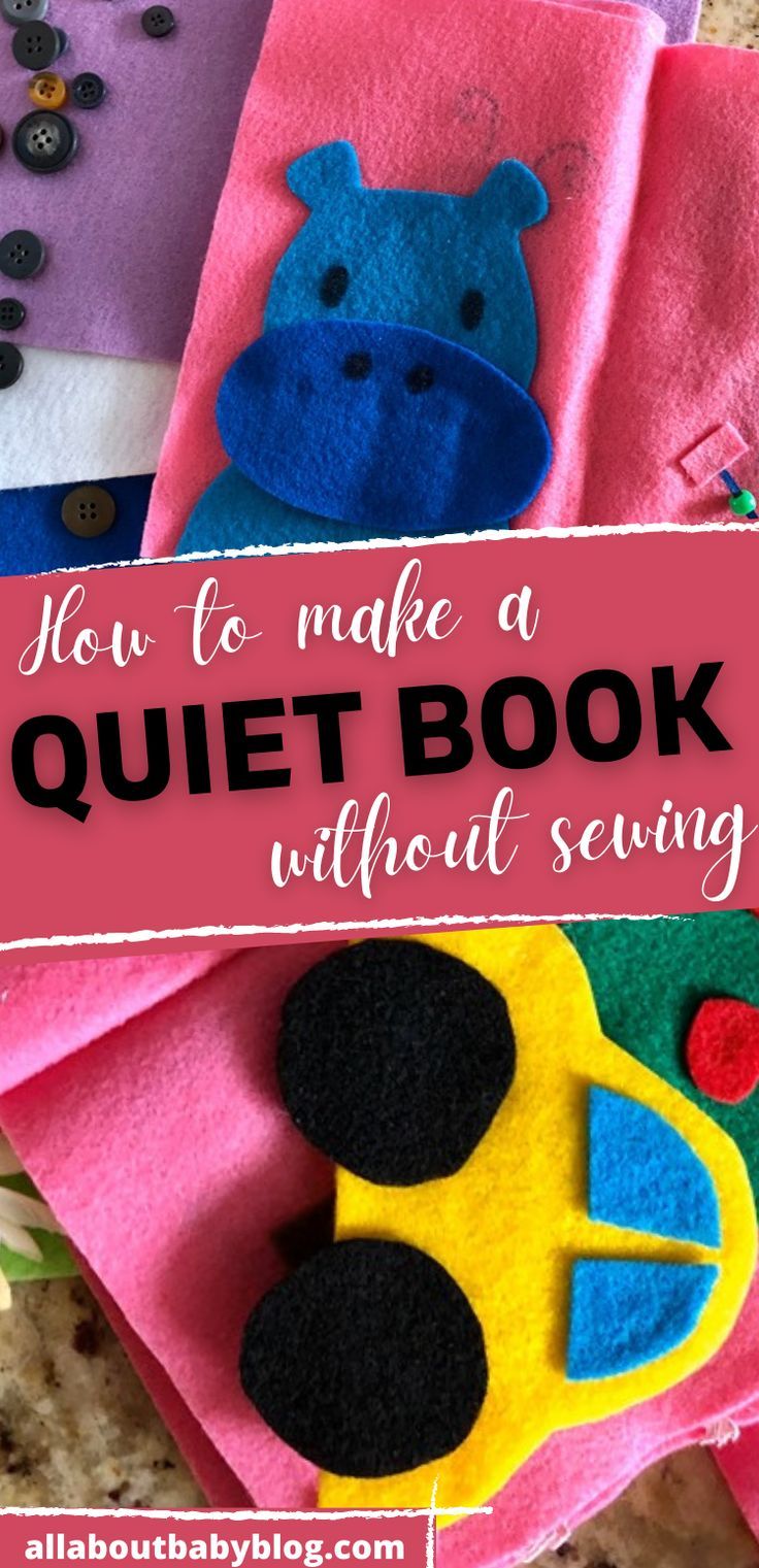 how to make a quiet book without sewing with pictures on the cover and text overlay that says, how to make a quiet book without sewing