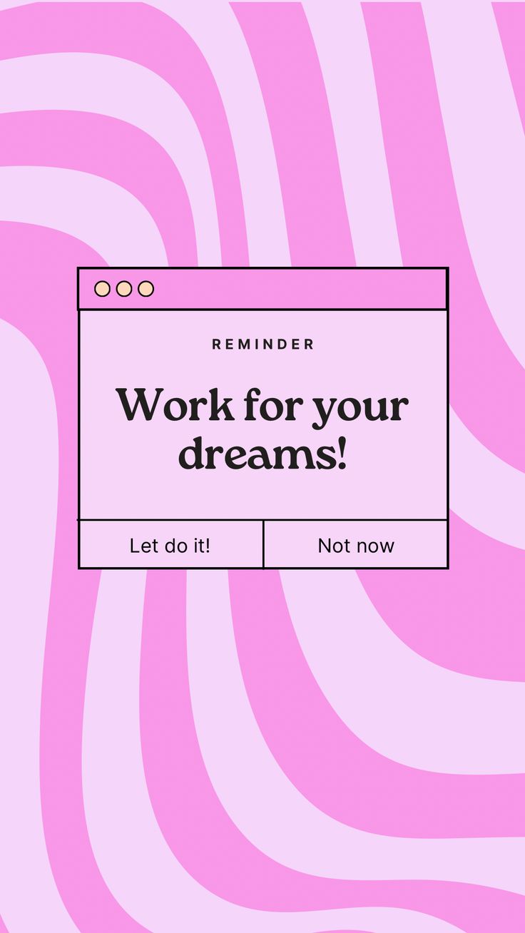 a pink and white poster with the words work for your dreams written in black on it