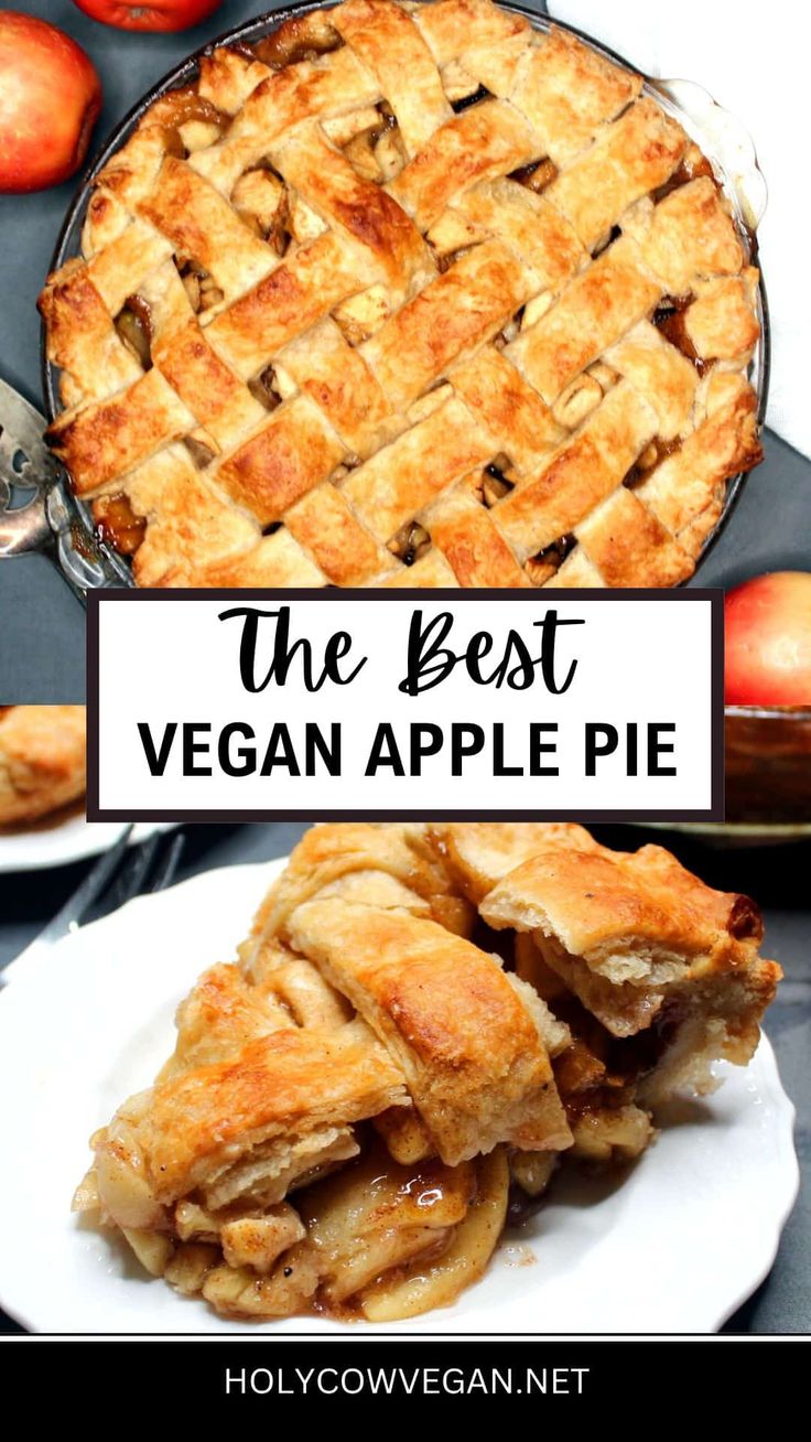 the best vegan apple pie is on a plate with apples in the background and text overlay that reads, the best vegan apple pie