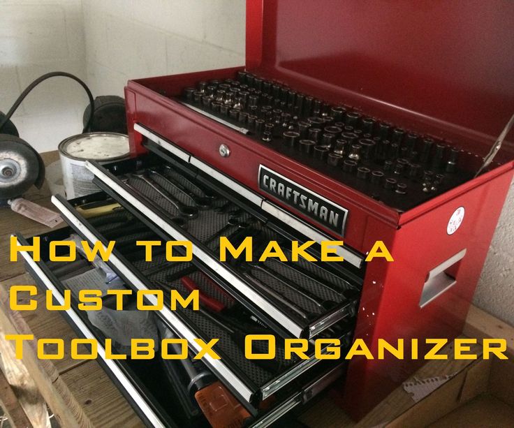 an open toolbox with tools in it and the words how to make a custom toolbox organizer