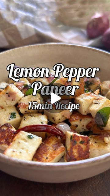 the lemon pepper paneer recipe is in a bowl