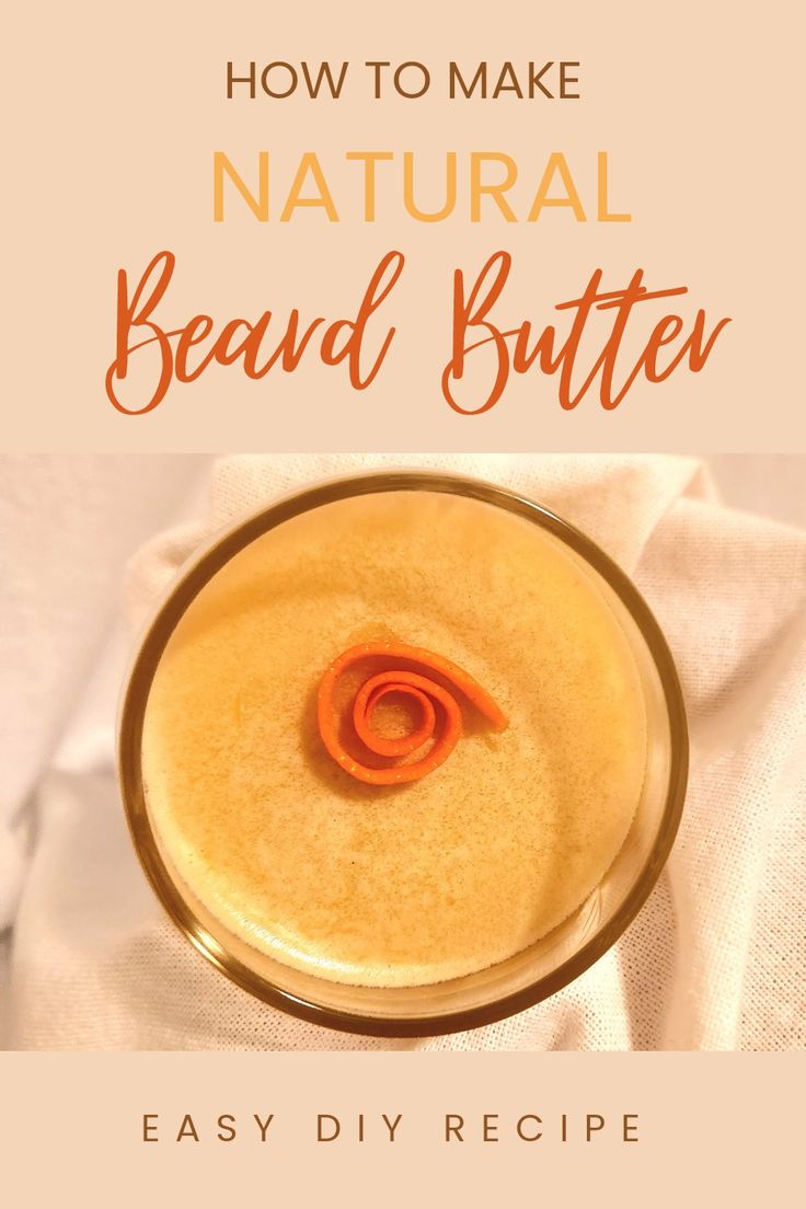 Beard Butter in glass with orange peel Beard Cream Diy Recipes For Men, Leave In Beard Conditioner Diy, Beard Balm Diy Recipes For Men, Beard Cream Diy Recipes, Beard Butter Recipe Diy, Diy Beard Butter, Beard Butter Recipe, Beard Balm Diy Recipes, Homemade Beard Balm