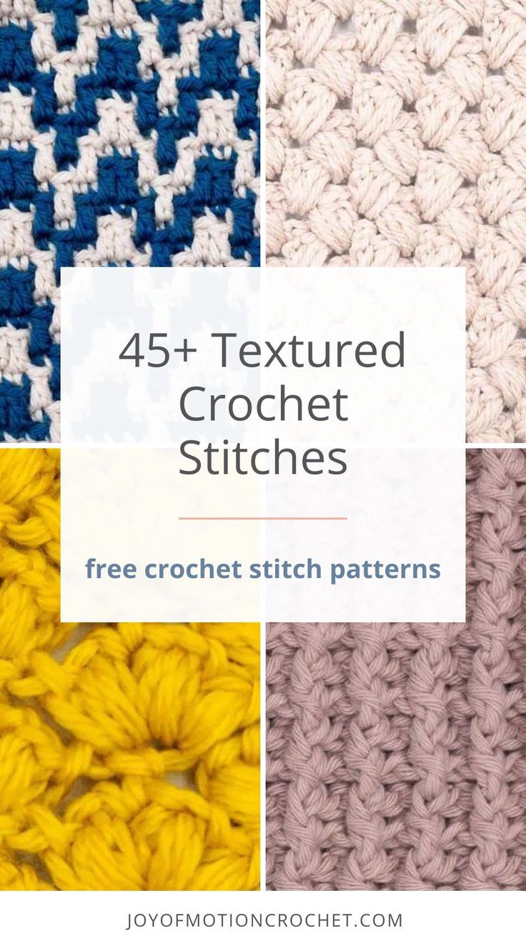 crochet patterns with text that reads, 45 + textured crochet stitches free crochet stitch patterns