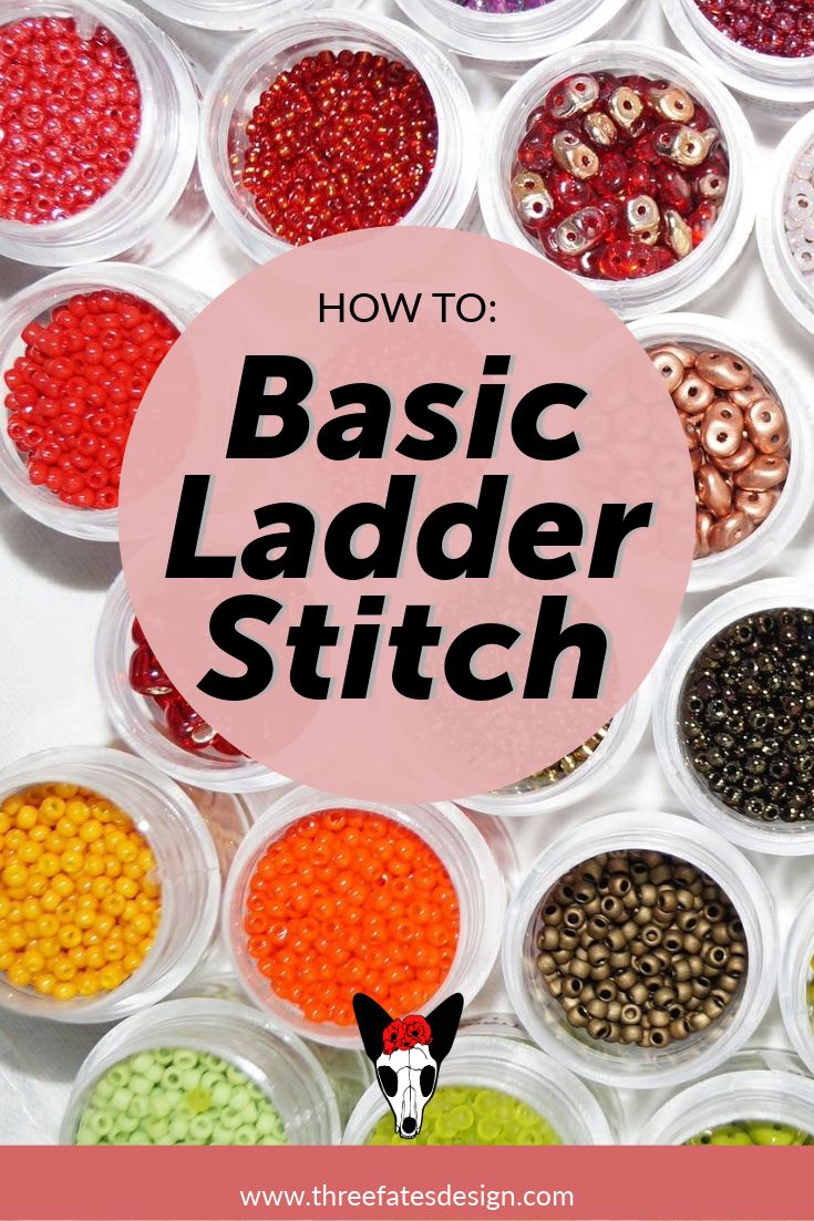 the words, how to basic ladder stitch are surrounded by small plastic containers filled with beads