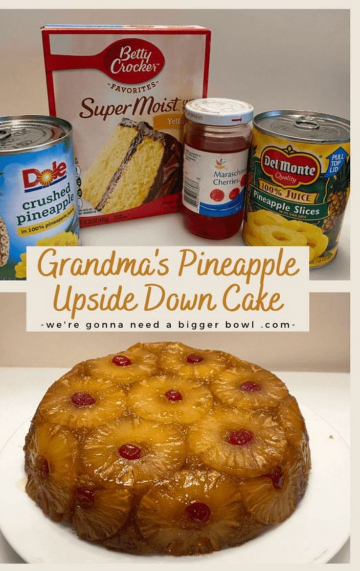 a pineapple upside down cake on a white plate next to canned food and a sign that says grandma's pineapple upside down cake