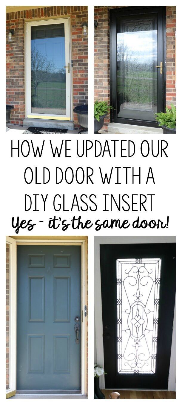 four different doors with the words how we updated our old door with a diy glass insert