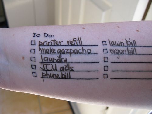 a person's arm with writing on it that says to do, printer refill, make gazpach, laugh at you as phone kill