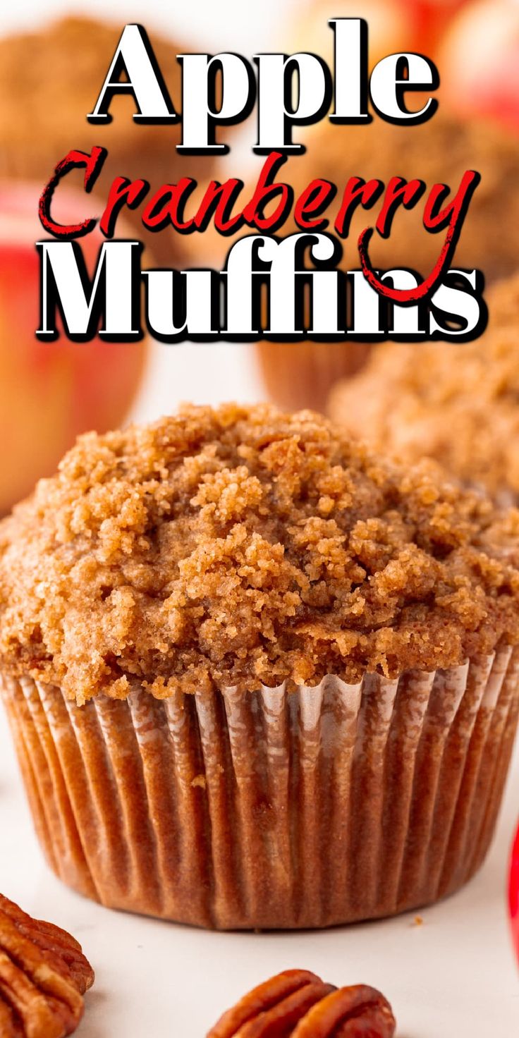 an apple cranberry muffin with pecans on the side and text overlay that reads, apple cranberry muffins