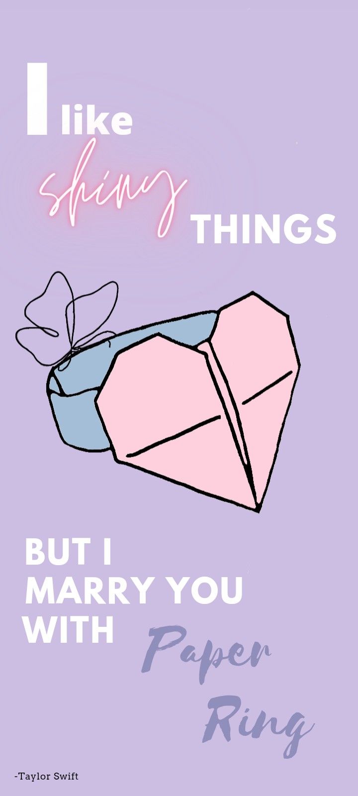 a pink and blue box with the words like shining things but i marry you with paper ring