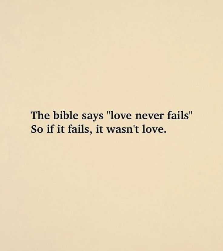 the bible says love never falls so if it falls, it doesn't love