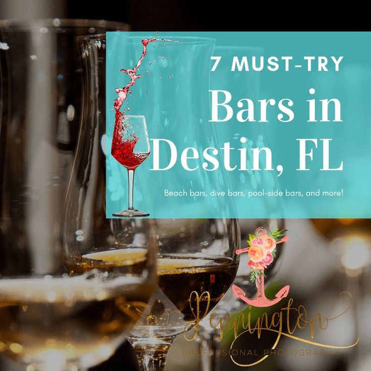 several glasses of wine with the words 7 must try bars in destin, fl