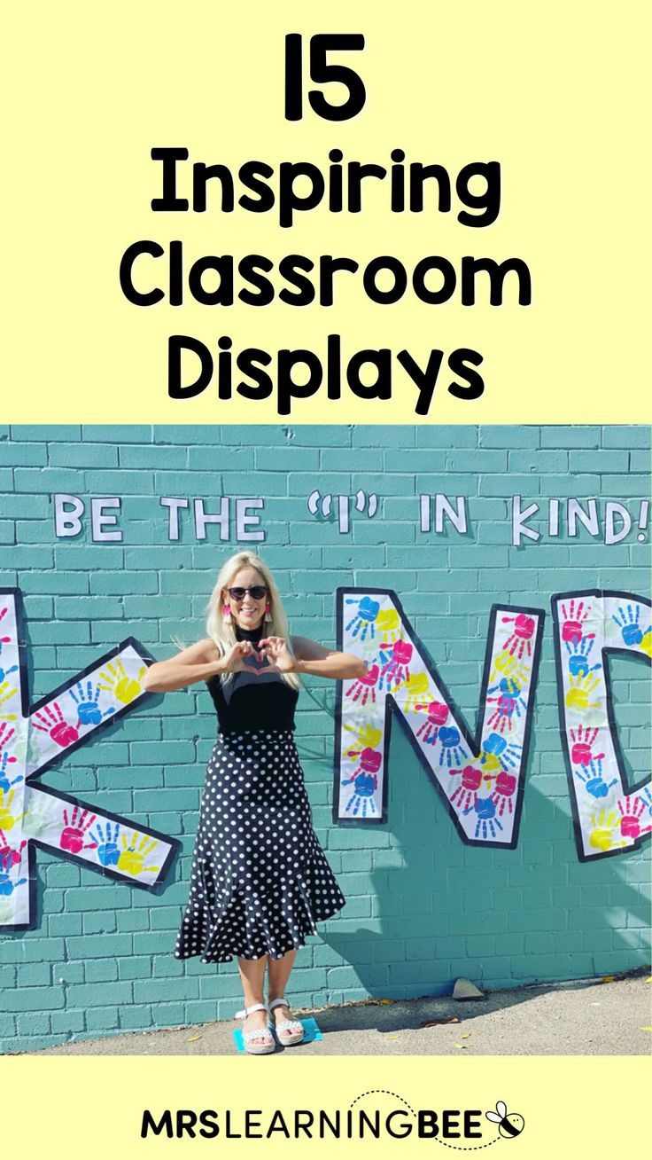 a girl standing in front of a wall with the words, 15 inspired classroom displays