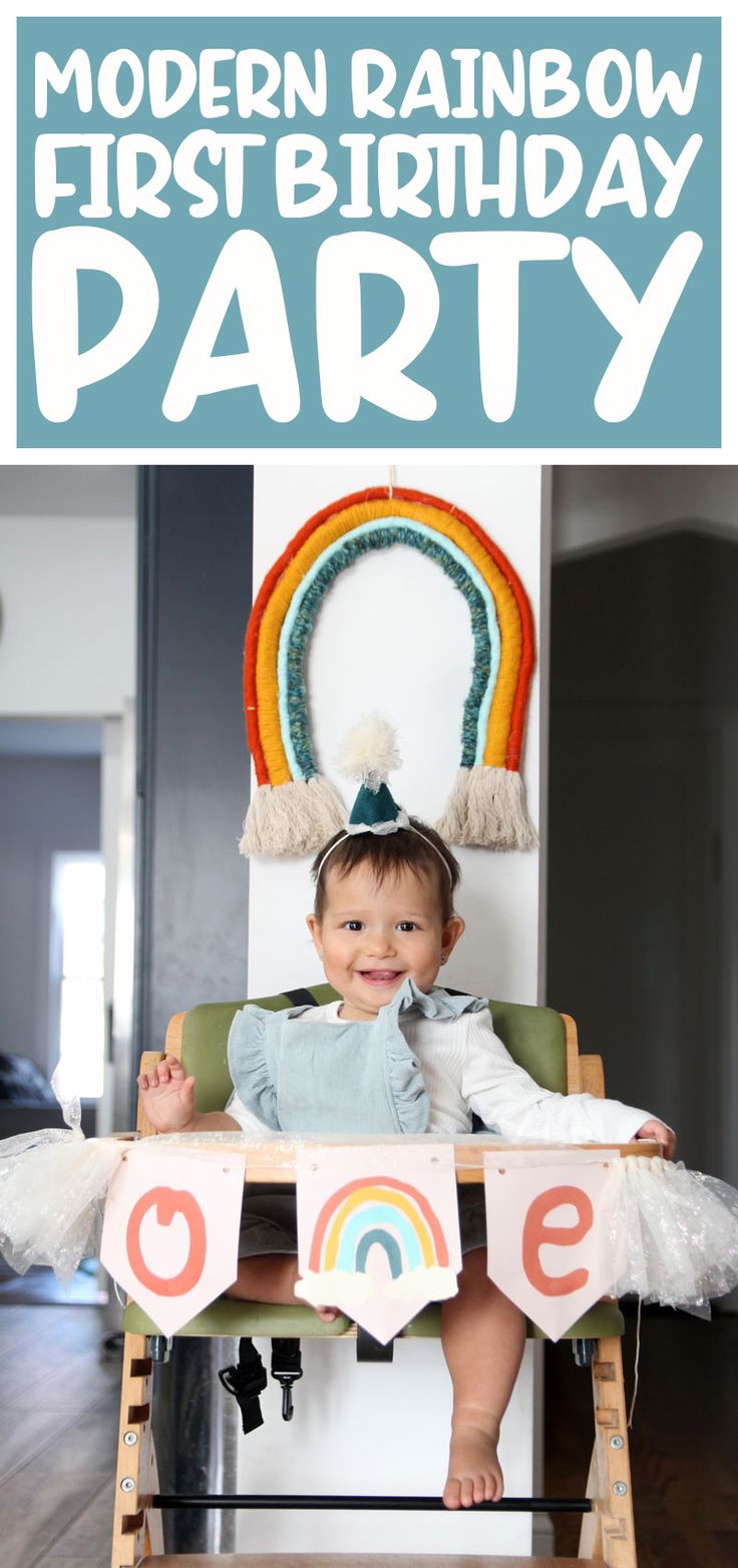 a baby sitting in a chair with the words modern rainbow first birthday party