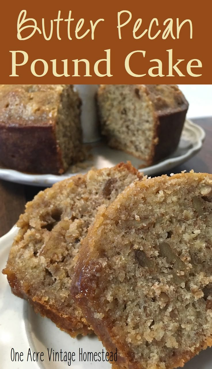 two slices of butter pecan pound cake on a plate with the rest of the loaf in the background