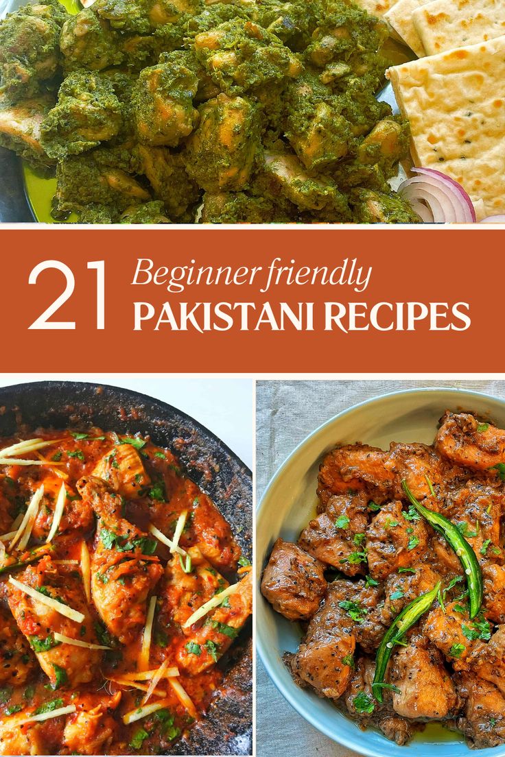 some food that is on top of a plate and the words 21 beginner friendly pakistan recipes